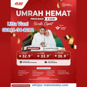 UMROH HEMAT KERETA CEPAT 32,9 JUTA ALL IN 9 HARI AGUSTUS