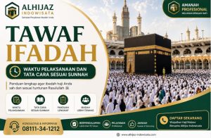Poster promoting Tawaf Ifadah by Alhijaz Indowisata with Kaaba scene and crowd in Masjid al-Haram, call to plan Hajj travel.