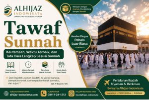Promotional poster for Tawaf Sunnah by Alhijaz-Indowisata, featuring Kaaba with pilgrims and icons for key benefits and steps.