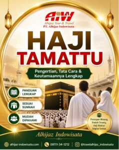 Poster for Haji Tamattu package by Alhijaz Tour & Travel, featuring Kaaba scene and pilgrims with contact info at bottom (informational).